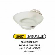 8007 CAM SABUNLUK (304 KALİTE)